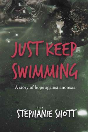 Just Keep Swimming de Stephanie Shott