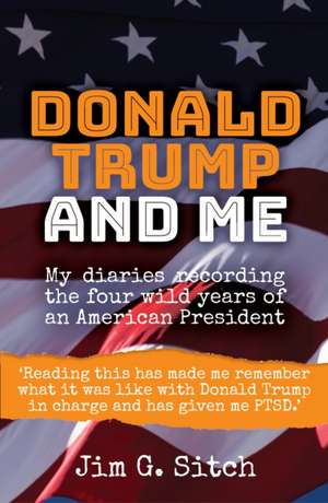 Donald Trump and me de Jim G. Sitch