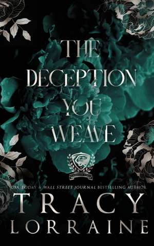 The Deception You Weave de Tracy Lorraine