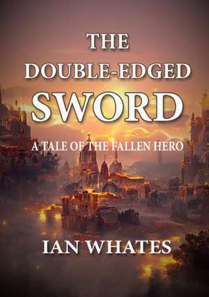 The Double-Edged Sword de Ian Whates