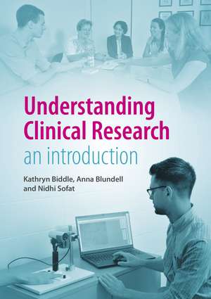 Understanding Clinical Research: An introduction de Kathryn Biddle