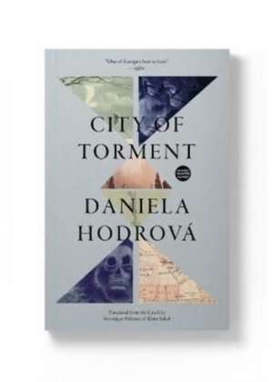 City of Torment de Daniela Hodrova