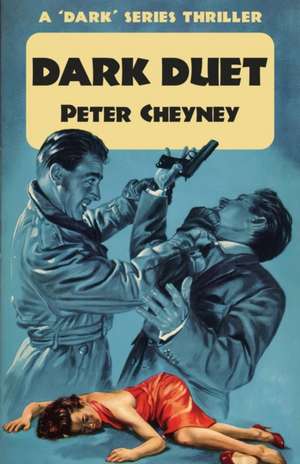 Dark Duet de Peter Cheyney