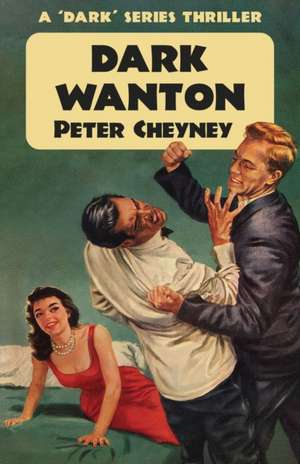 Dark Wanton de Peter Cheyney