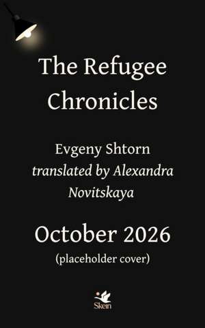 Shtorn, E: Refugee Chronicles