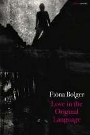 Love in the Original Language de Fiona Bolger