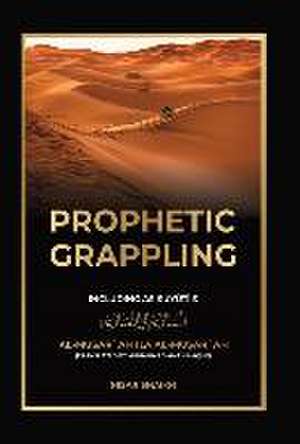 Prophetic Grappling de Nisar Shaikh