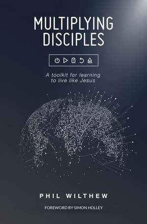 Multiplying Disciples: de Phil Wilthew