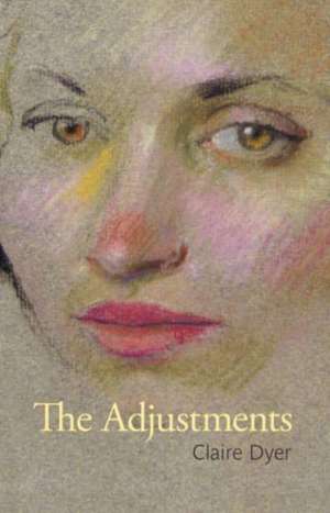 The Adjustments de Claire Dyer