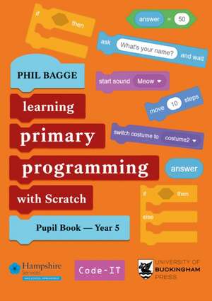 Teaching Primary Programming with Scratch Pupil Book Year 5 de Phil Bagge