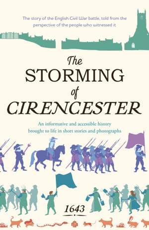 The Storming of Cirencester de Various Young Writers