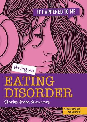 Having an Eating Disorder de Sarah Levete