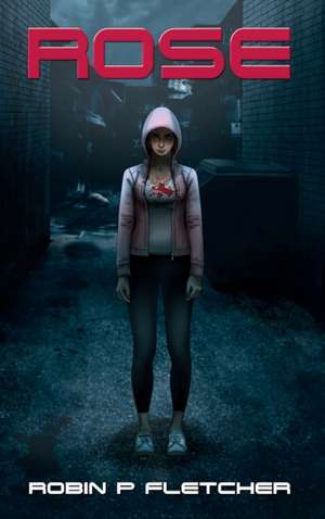 Rose de Robin P Fletcher