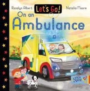 Let's Go on an Ambulance de Rosalyn Albert