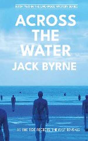 Across the Water de Jack Byrne