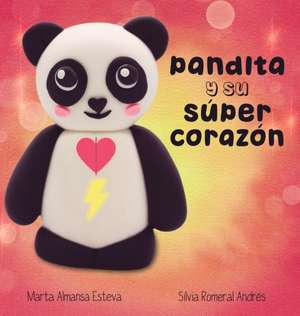 Pandita y su super corazon de Marta Almansa Esteva