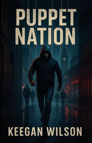 PUPPET NATION de Keegan Wilson