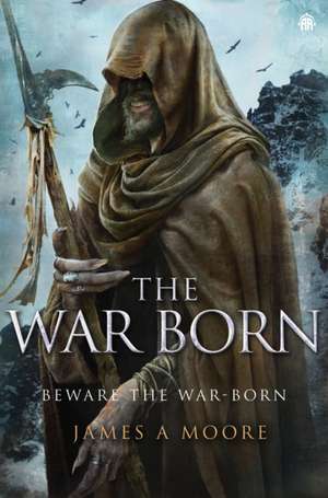 The War Born de James A. Moore