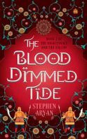 The Blood Dimmed Tide de Stephen Aryan