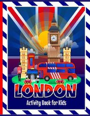 London Activity Book for Kids de Hackney And Jones