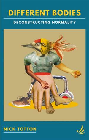Different Bodies de Nick Totton