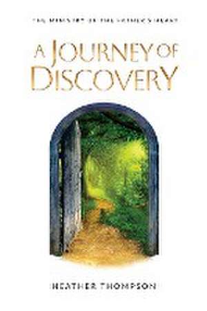 A Journey of Discovery de Heather Thompson