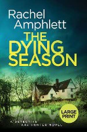 The Dying Season de Rachel Amphlett