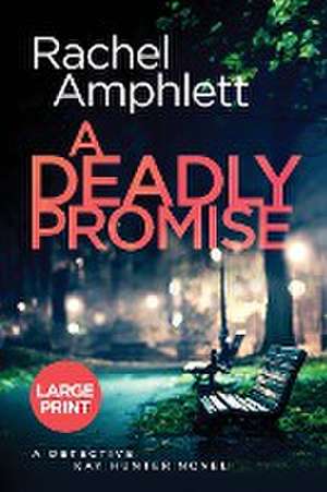 A Deadly Promise de Rachel Amphlett