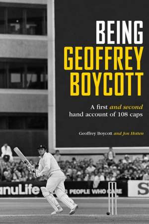 Being Geoffrey Boycott de Geoffrey Boycott