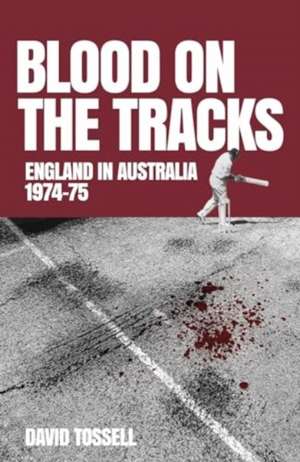 Blood on the Tracks de David Tossell