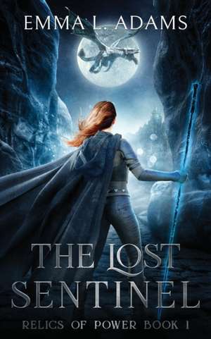 The Lost Sentinel de Emma L. Adams