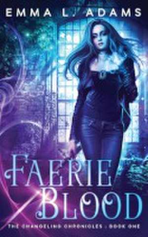 Faerie Blood de Emma L. Adams