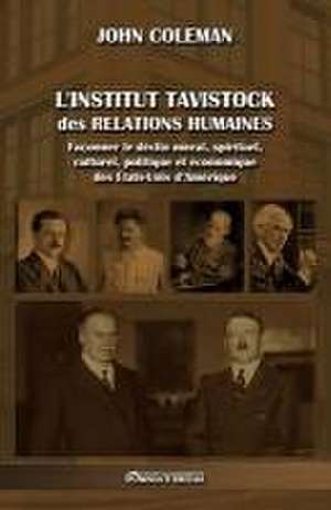 L'Institut Tavistock des relations humaines de John Coleman