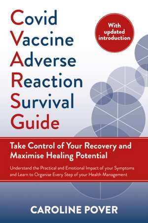 Covid Vaccine Adverse Reaction Survival Guide de Caroline Pover