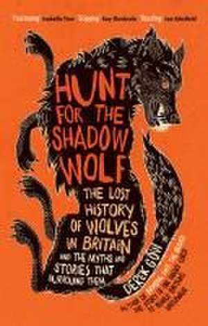 Hunt for the Shadow Wolf de Derek Gow