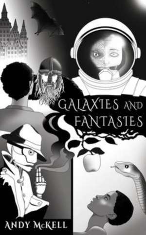 Galaxies and Fantasies de Andy McKell