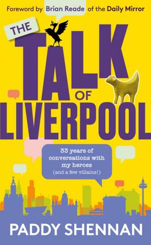 The Talk Of Liverpool de Paddy Shennan