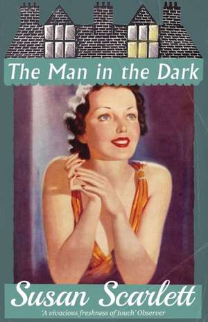 The Man in the Dark de Susan Scarlett