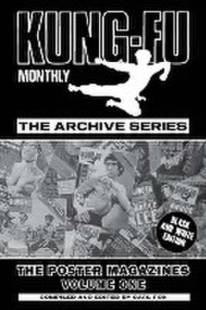 Kung-Fu Monthly The Archive Series - The Bruce Lee Poster Magazines (Volume One) de Kung-Fu Monthly