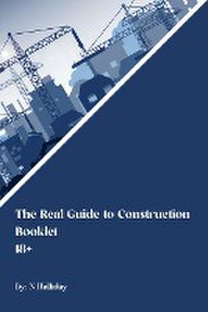 The Real Guide to Construction de Down-To-Earth Lad