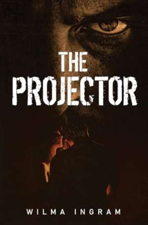 The Projector de Wilma Ingram
