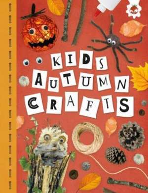 KIDS AUTUMN CRAFTS de Emily Kington