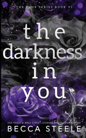 The Darkness In You - Anniversary Edition de Becca Steele