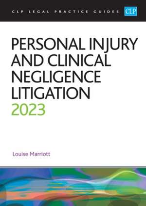 Personal Injury and Clinical Negligence Litigation 2023 de Marriott