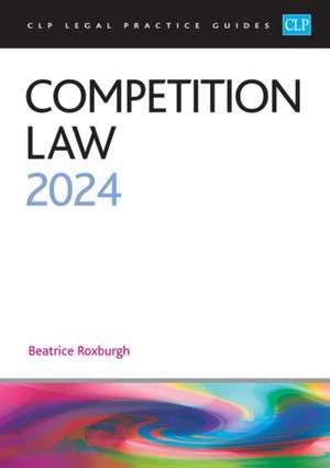 Competition Law 2024 de Roxburgh