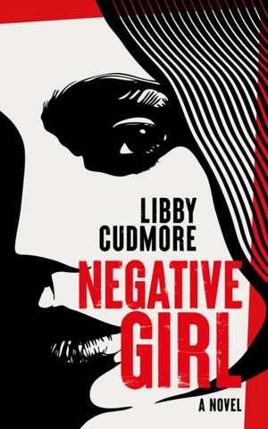 Negative Girl de Libby Cudmore