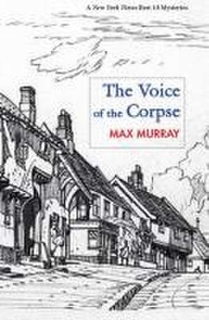 Voice of the Corpse de Max Murray