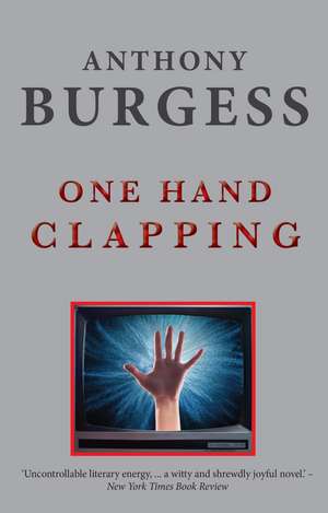 One Hand Clapping de Anthony Burgess