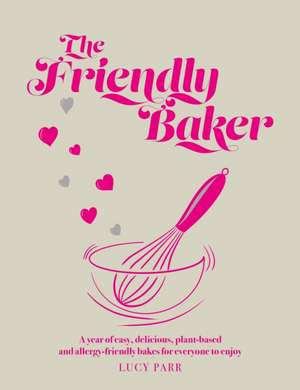 Parr, L: Friendly Baker de Lucy Parr