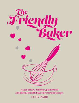 The Friendly Baker de Lucy Parr